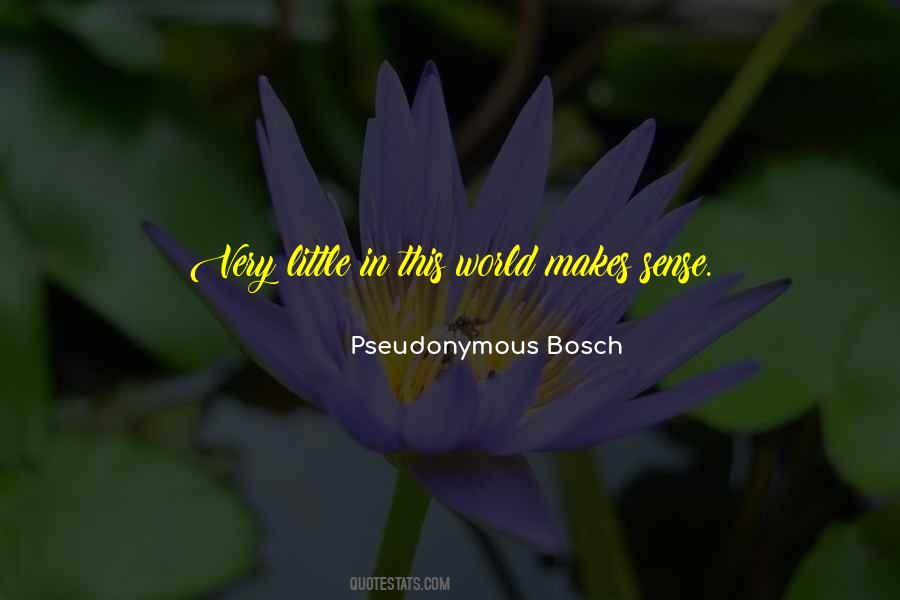 Pseudonymous Bosch Quotes #1571469