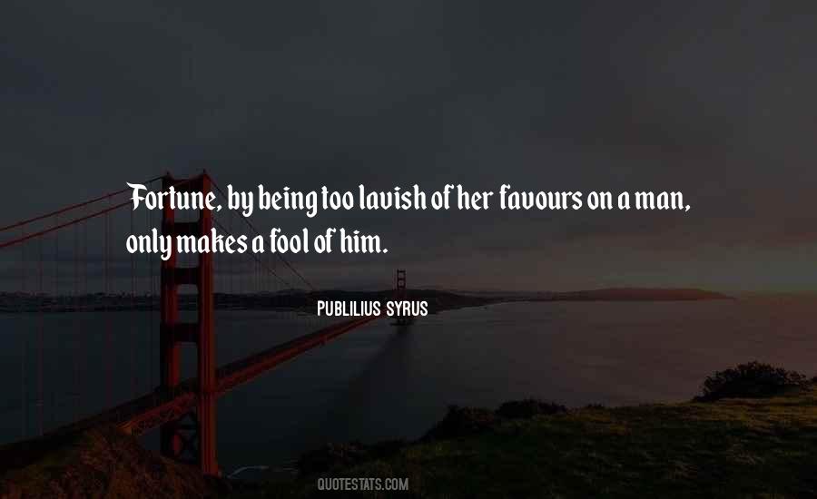 Publilius Syrus Quotes #1128664