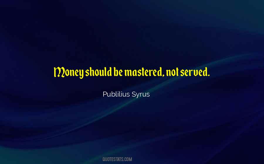 Publilius Syrus Quotes #769227
