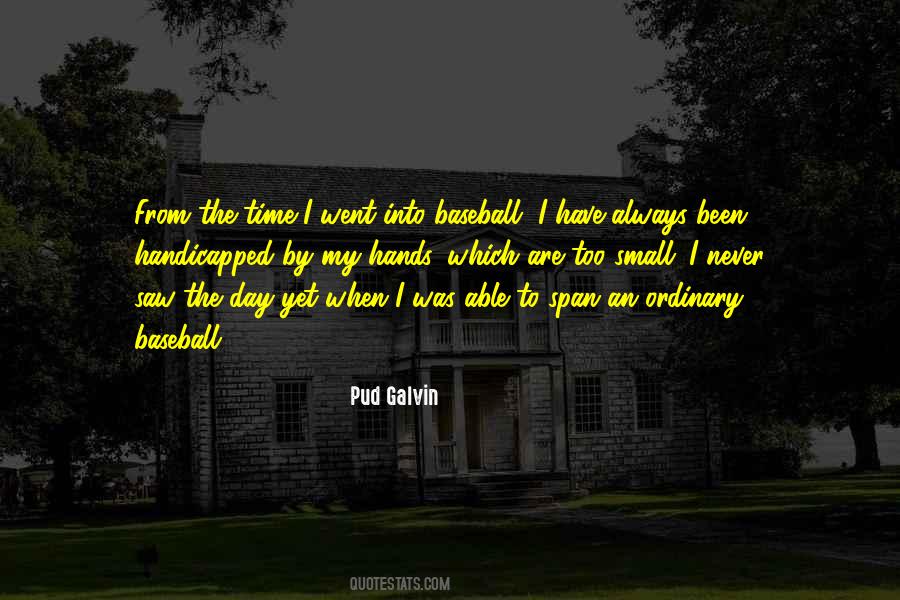 Pud Galvin Quotes #1444321 Pud Galvin Quotes #1444321