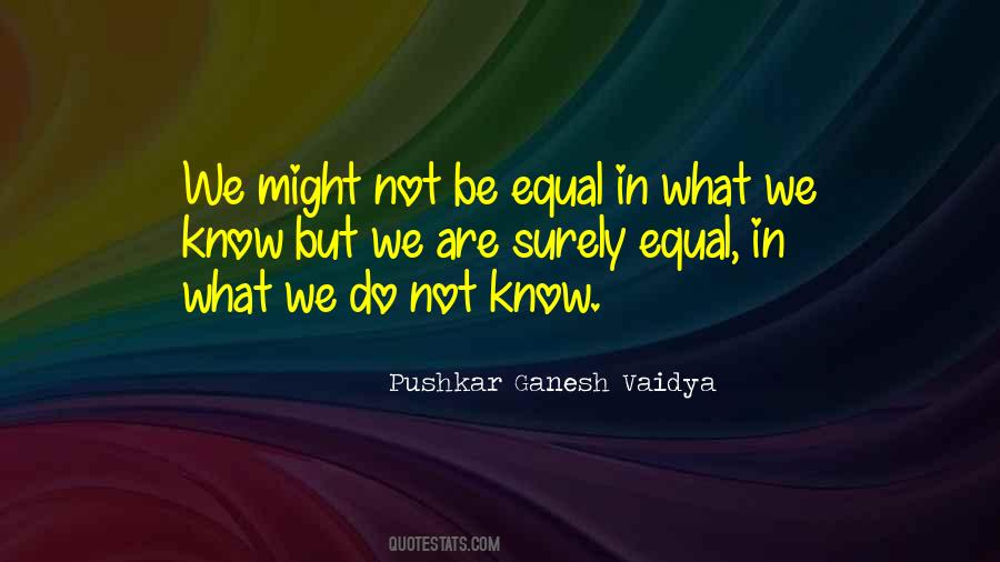 Pushkar Ganesh Vaidya Quotes #29609