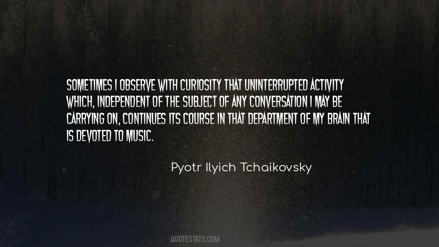 Pyotr Ilyich Tchaikovsky Quotes #657125