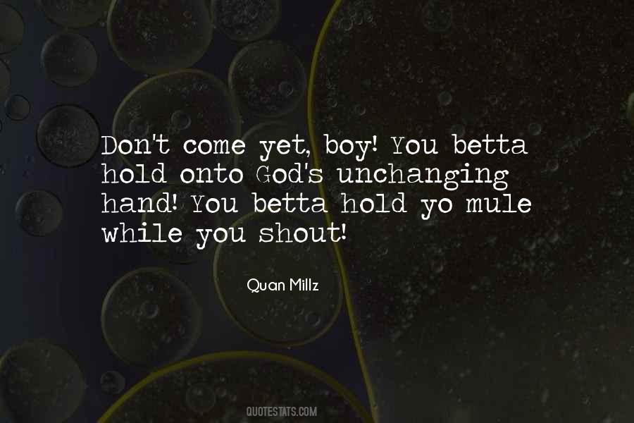 Quan Millz Quotes #575307