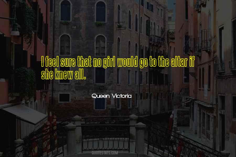 Queen Victoria Quotes #1709832