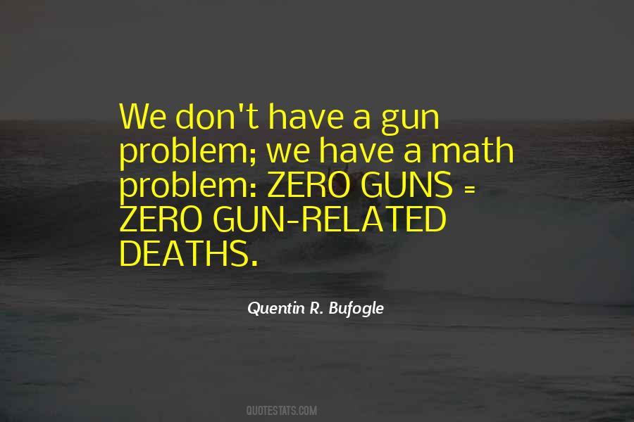 Quentin R. Bufogle Quotes #1090714