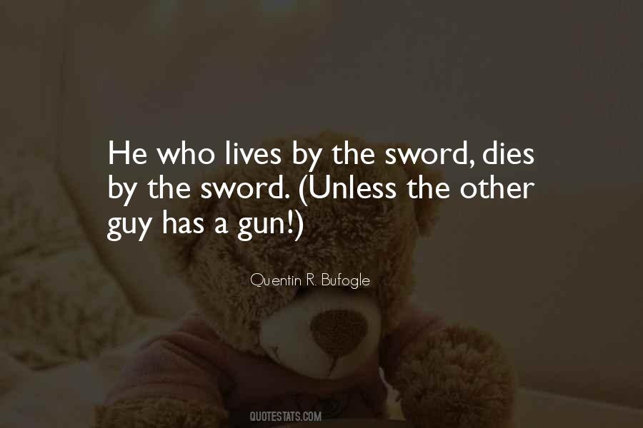 Quentin R. Bufogle Quotes #555613