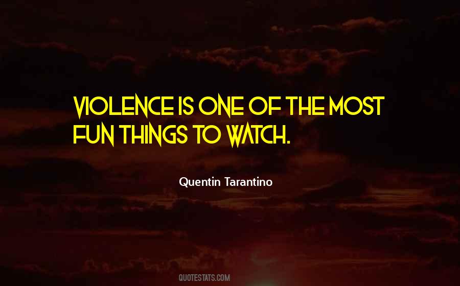 Quentin Tarantino Quotes #1701498