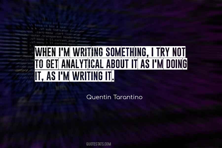 Quentin Tarantino Quotes #1760685