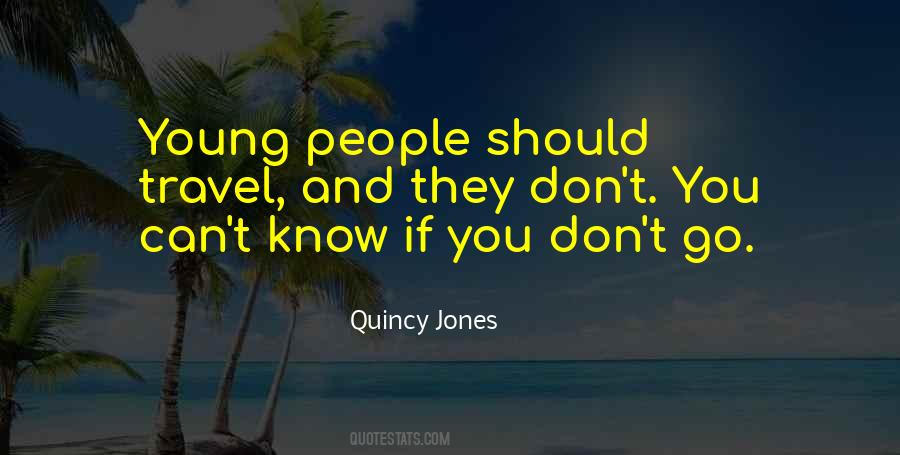 Quincy Jones Quotes #1414656