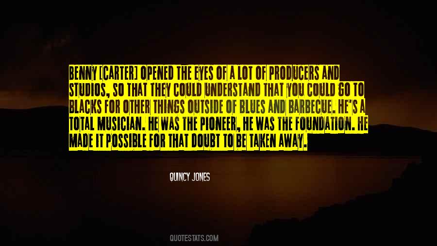 Quincy Jones Quotes #1456082