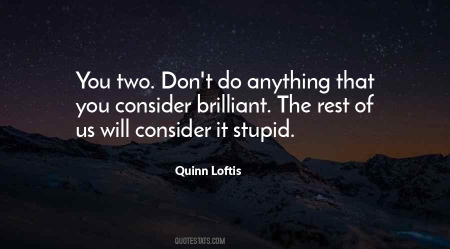 Quinn Loftis Quotes #201898