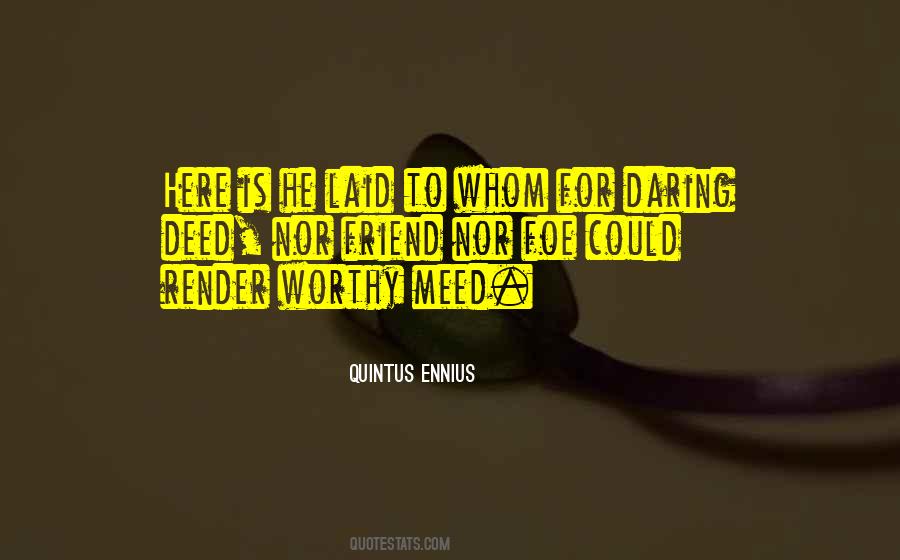 Quintus Ennius Quotes #1249233