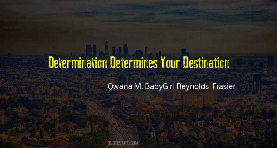 Qwana M. BabyGirl Reynolds-Frasier Quotes #1264198 Qwana M. BabyGirl Reynolds-Frasier Quotes #1264198