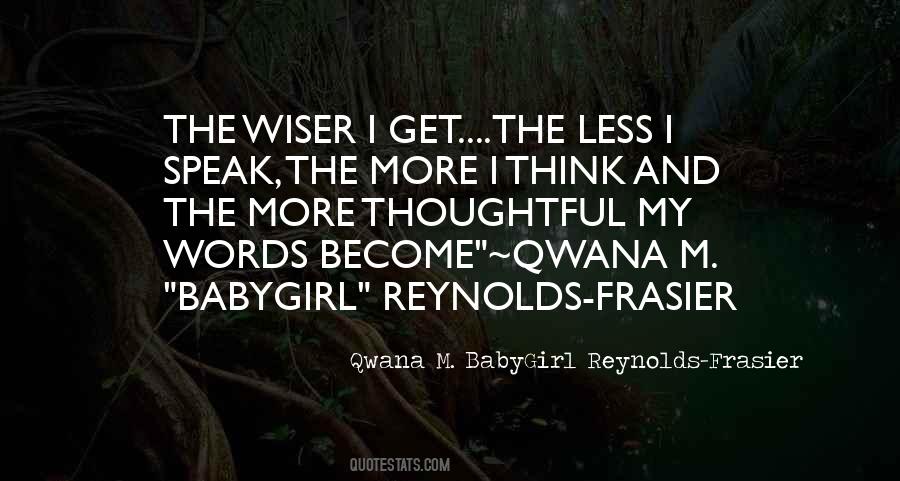 Qwana M. BabyGirl Reynolds-Frasier Quotes #1817781 Qwana M. BabyGirl Reynolds-Frasier Quotes #1817781