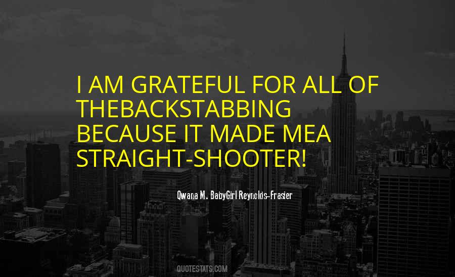 Qwana M. BabyGirl Reynolds-Frasier Quotes #423766 Qwana M. BabyGirl Reynolds-Frasier Quotes #423766
