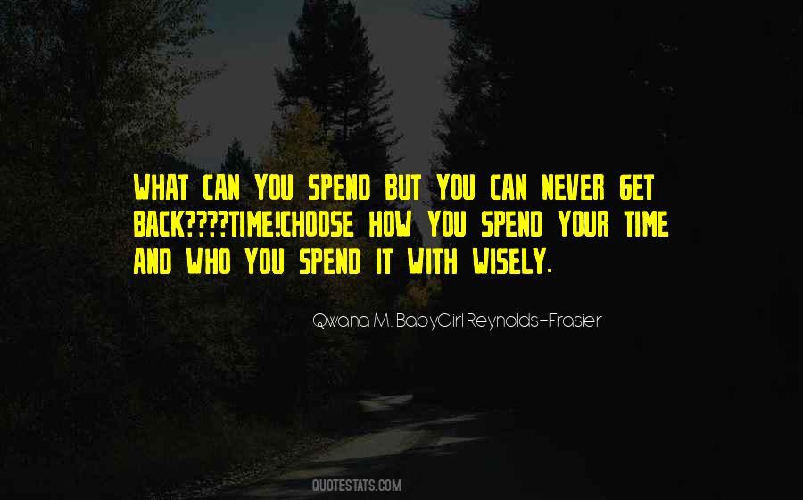Qwana M. BabyGirl Reynolds-Frasier Quotes #562314 Qwana M. BabyGirl Reynolds-Frasier Quotes #562314