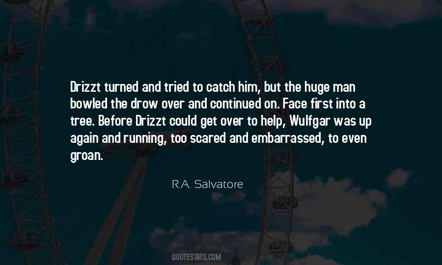 R.A. Salvatore Quotes #302226