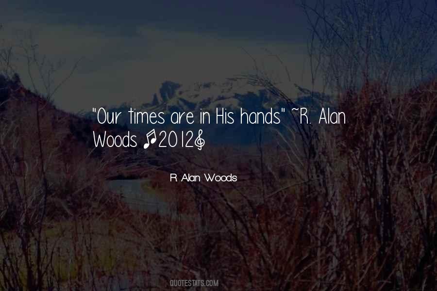 R. Alan Woods Quotes #1395326