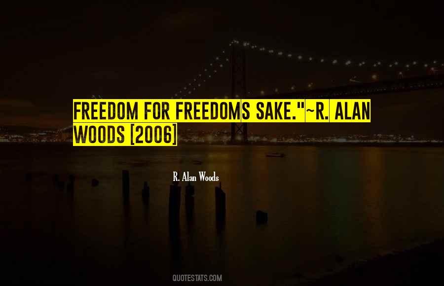 R. Alan Woods Quotes #1438425