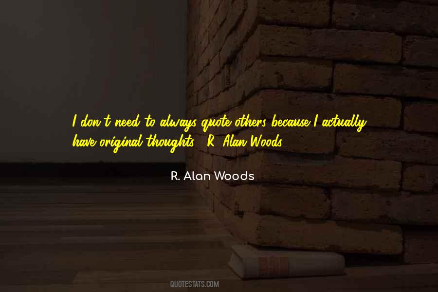 R. Alan Woods Quotes #1693607