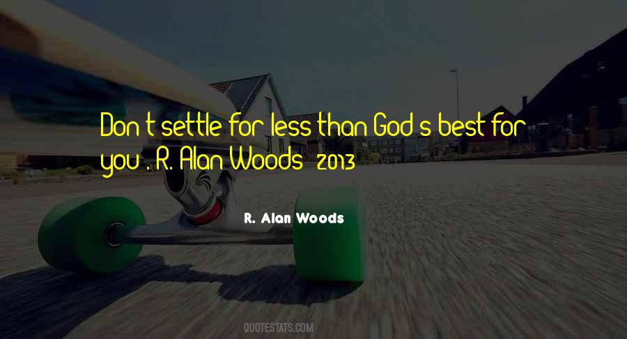 R. Alan Woods Quotes #1759937
