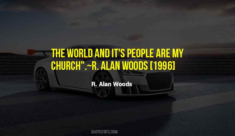 R. Alan Woods Quotes #327427