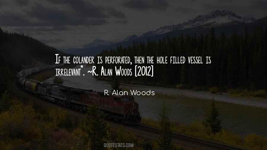 R. Alan Woods Quotes #569854