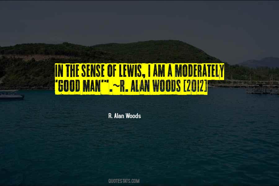 R. Alan Woods Quotes #609097