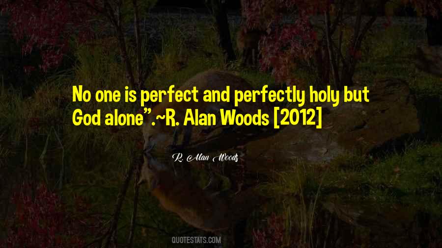 R. Alan Woods Quotes #647225