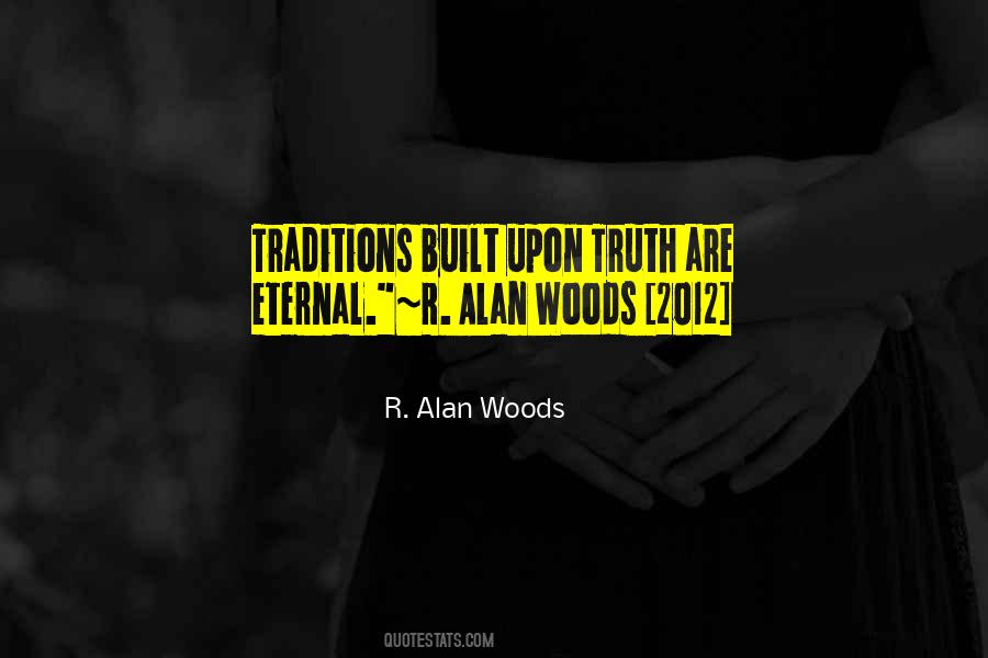 R. Alan Woods Quotes #948227