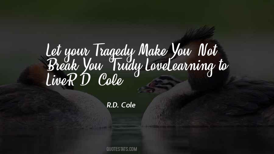 R.D. Cole Quotes #235145 R.D. Cole Quotes #235145
