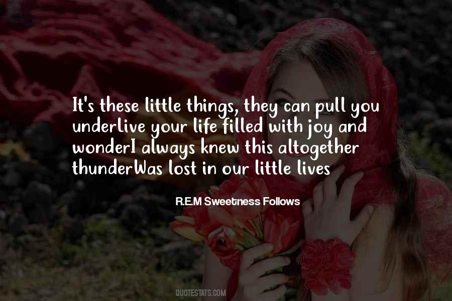 R.E.M Sweetness Follows Quotes #1684650 R.E.M Sweetness Follows Quotes #1684650