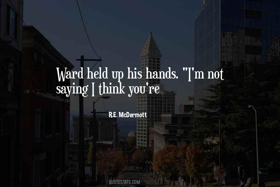 R.E. McDermott Quotes #1573844 R.E. McDermott Quotes #1573844