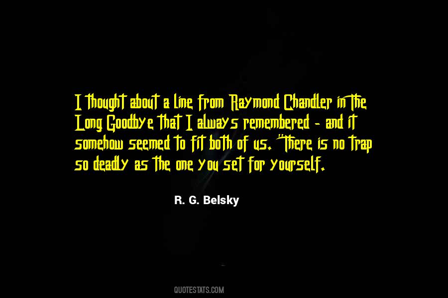 R. G. Belsky Quotes #1322657