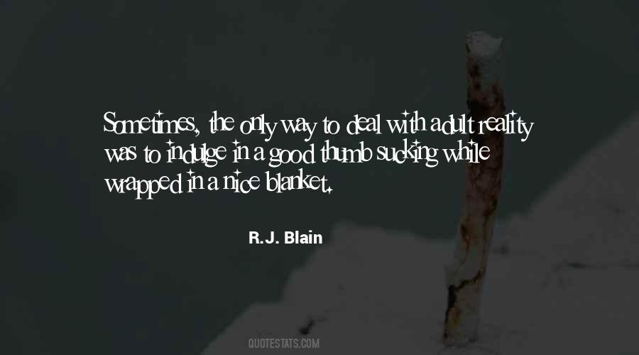 R.J. Blain Quotes #469642
