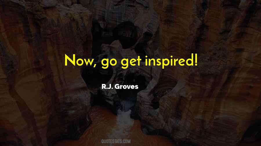 R.J. Groves Quotes #130438