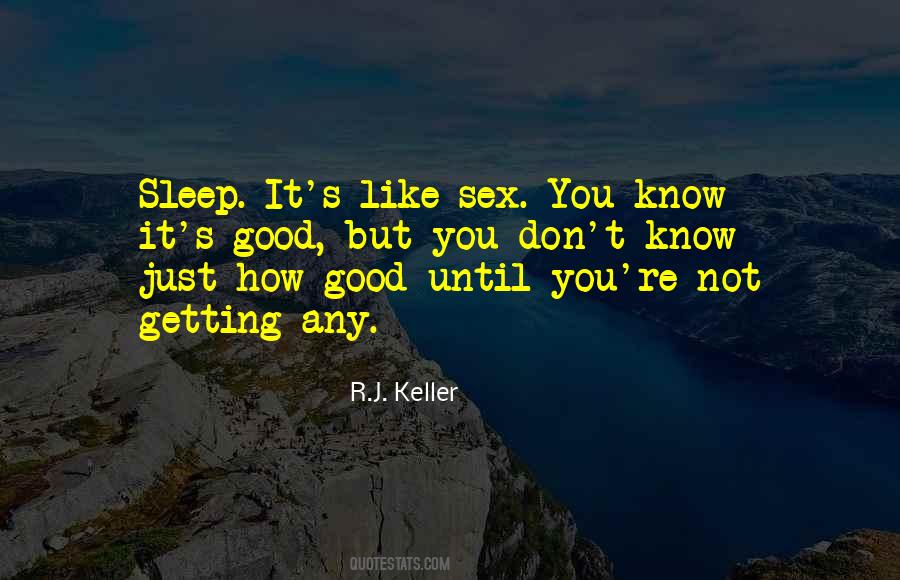 R.J. Keller Quotes #443804