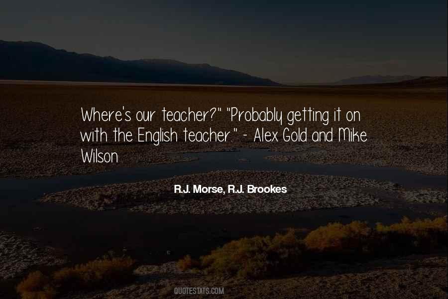 R.J. Morse, R.J. Brookes Quotes #69802