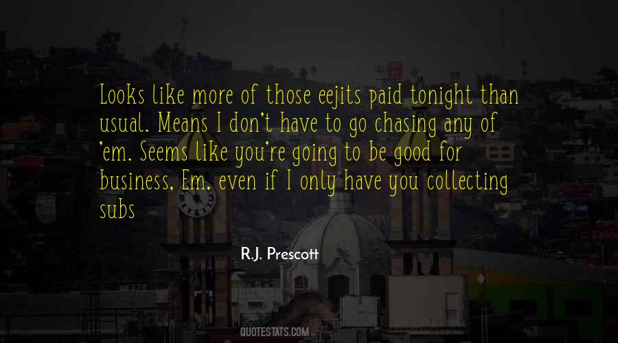 R.J. Prescott Quotes #1466266