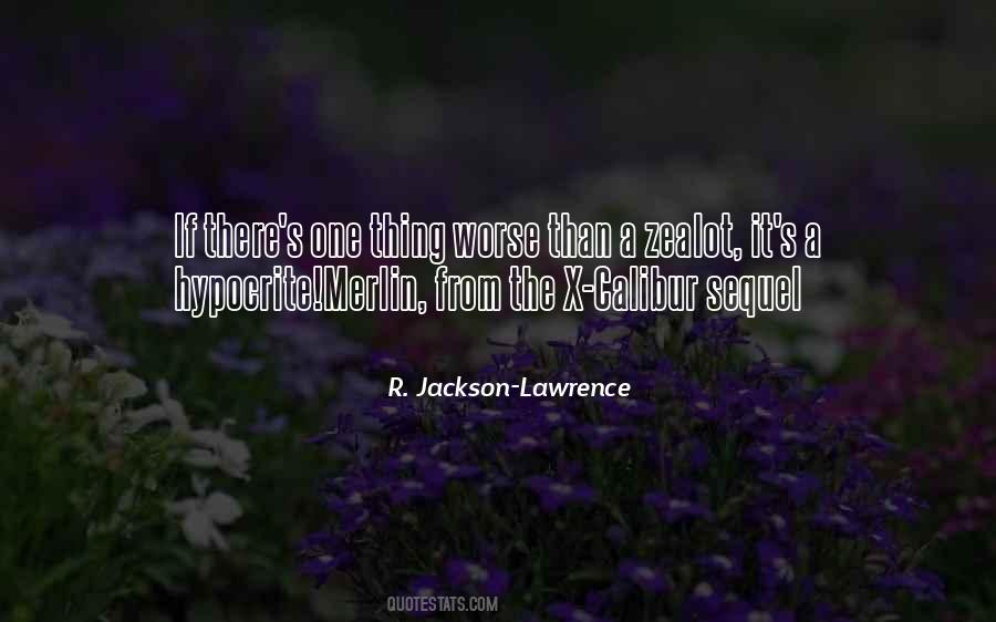 R. Jackson-Lawrence Quotes #955767