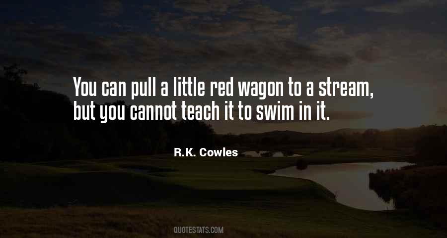 R.K. Cowles Quotes #1364041