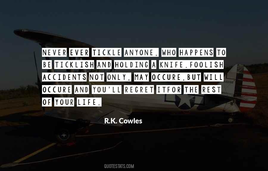 R.K. Cowles Quotes #532093