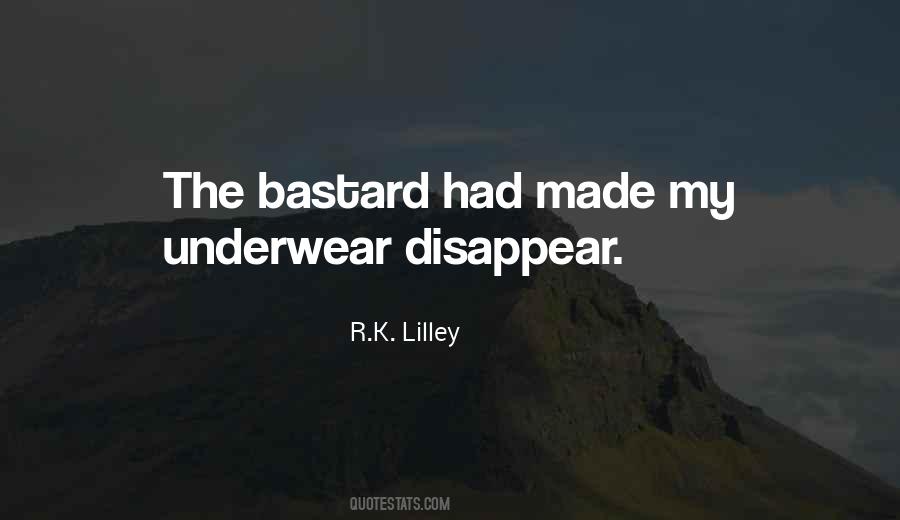 R.K. Lilley Quotes #1766986