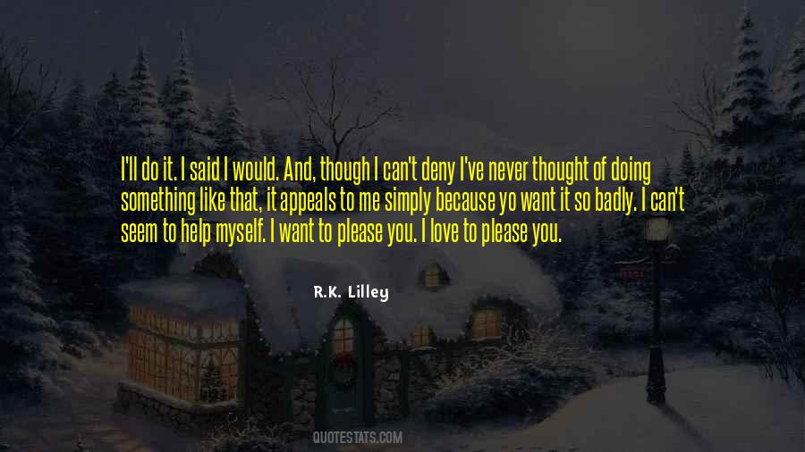 R.K. Lilley Quotes #363921