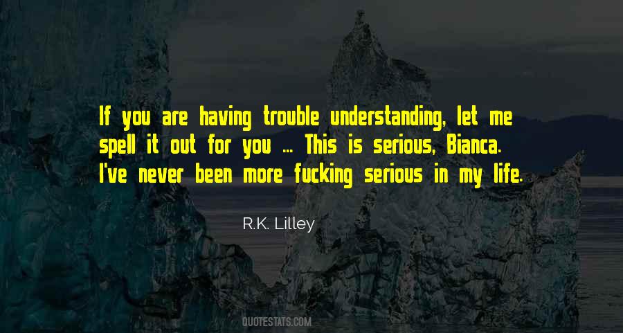 R.K. Lilley Quotes #414059