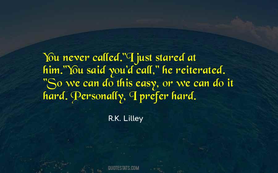 R.K. Lilley Quotes #793805