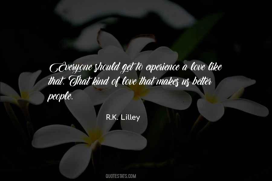 R.K. Lilley Quotes #928990