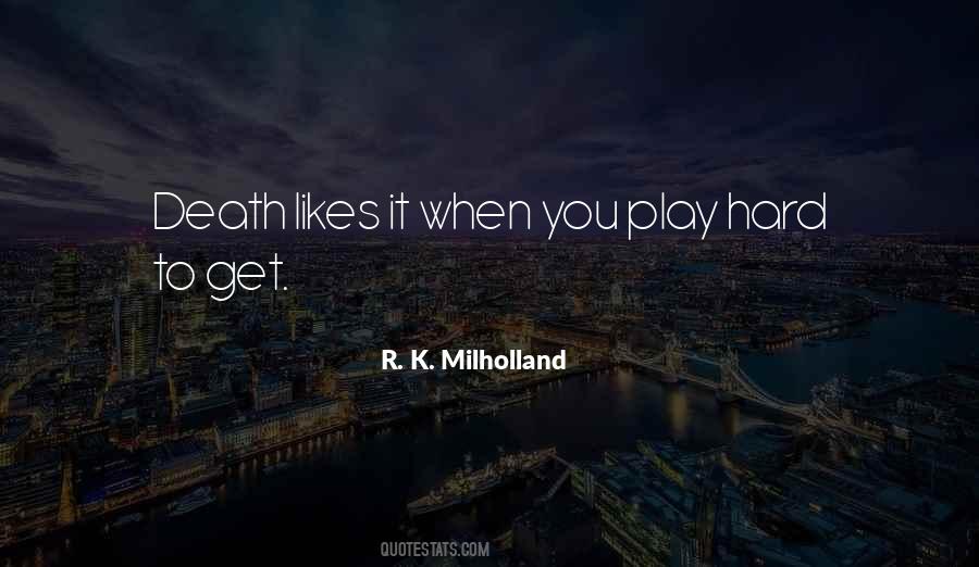 R. K. Milholland Quotes #1713990