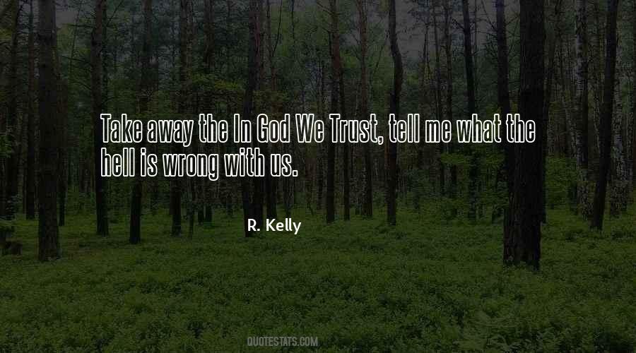 R. Kelly Quotes #722927