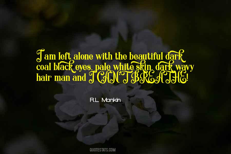 R.L. Mankin Quotes #1083821